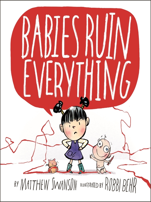 Title details for Babies Ruin Everything by Matthew Swanson - Wait list